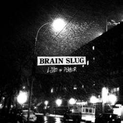 Brain Slug : Live in Power